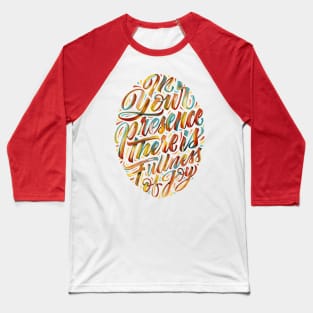 Fullness of Joy Baseball T-Shirt